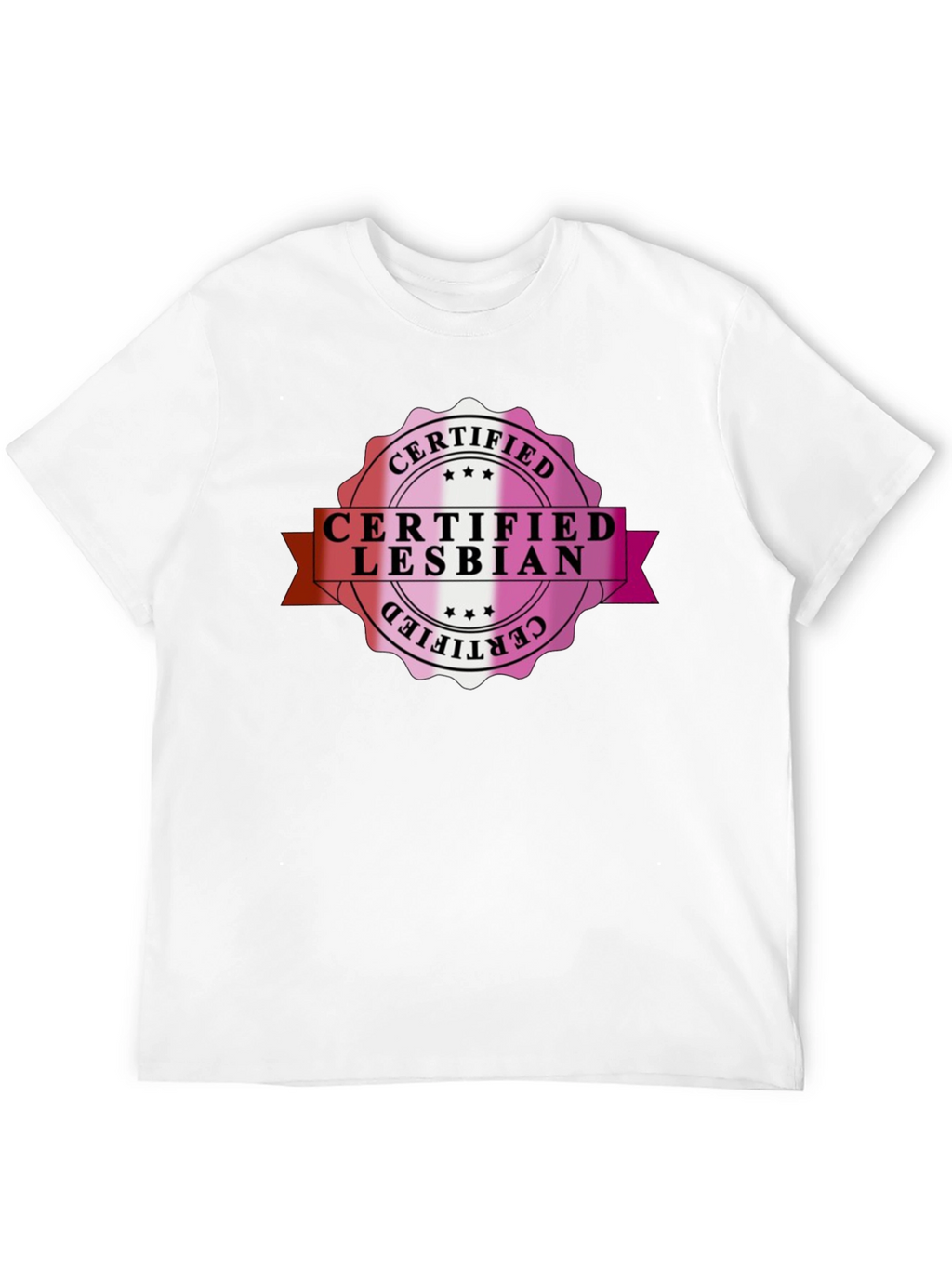 Certified Lesbian T-Shirt - Pride LGBTQ+ Tee