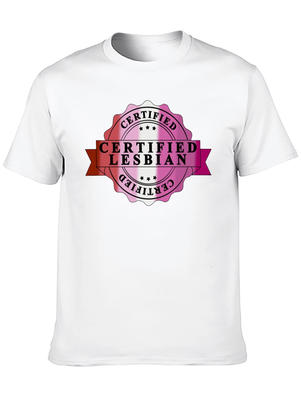 Certified Lesbian T-Shirt - Pride LGBTQ+ Tee