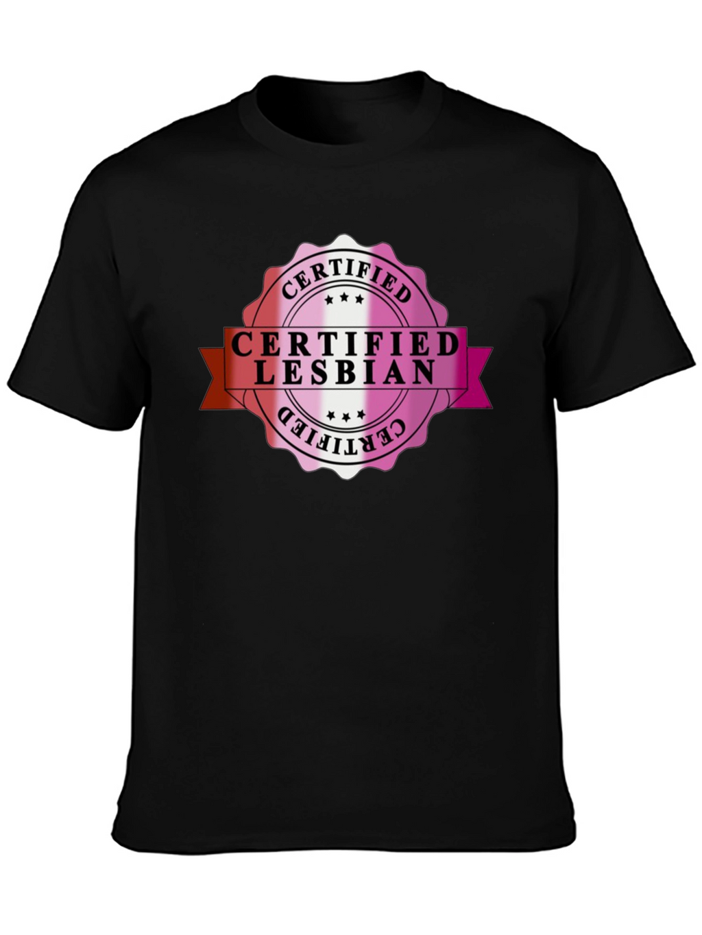 Certified Lesbian T-Shirt - Pride LGBTQ+ Tee