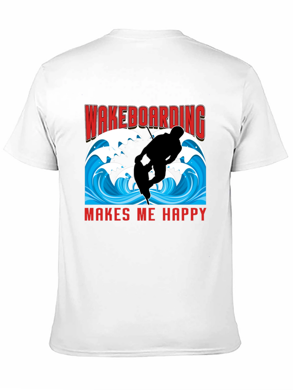 Wakeboarding Makes Me Happy T-Shirt