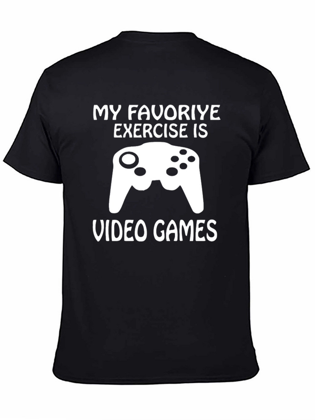 Funny Gamer T-Shirt: My Favorite Exercise Video Games