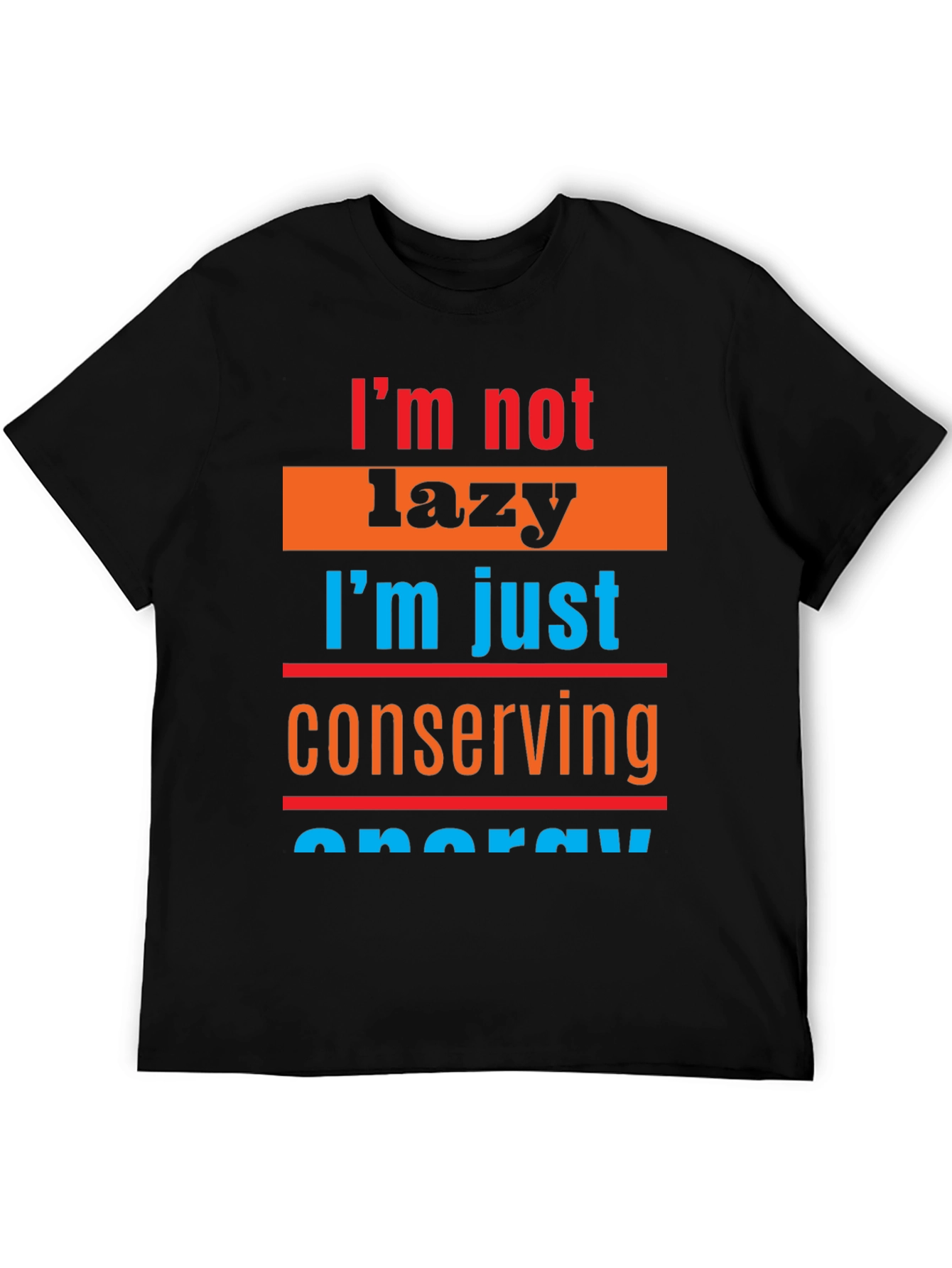 Lazy Conserving Energy Graphic Tee