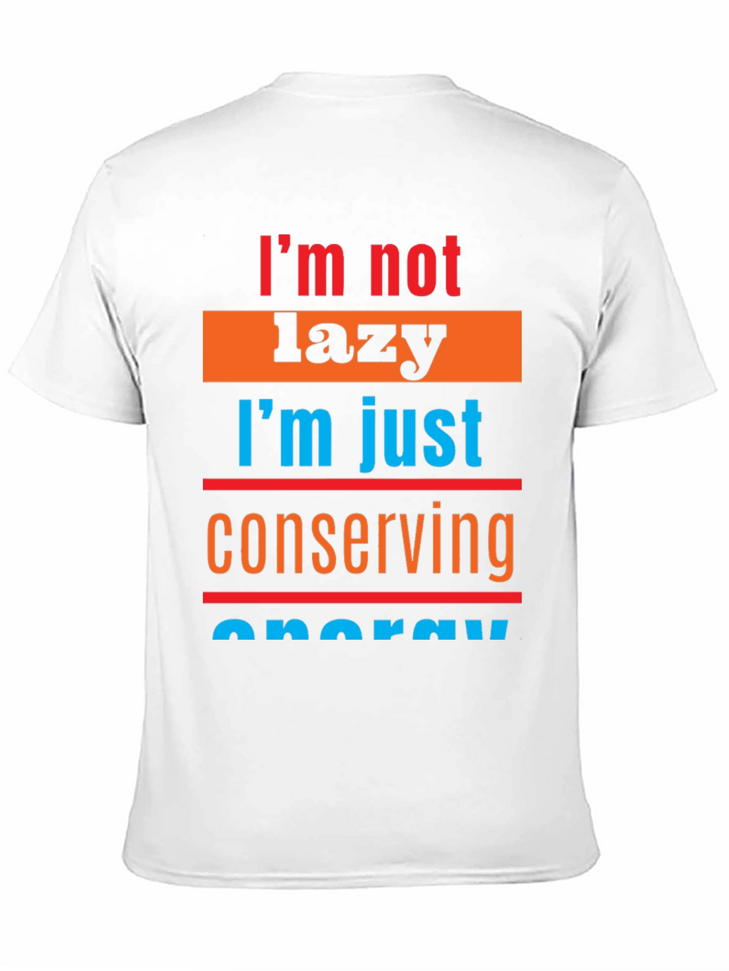 Lazy Conserving Energy Graphic Tee
