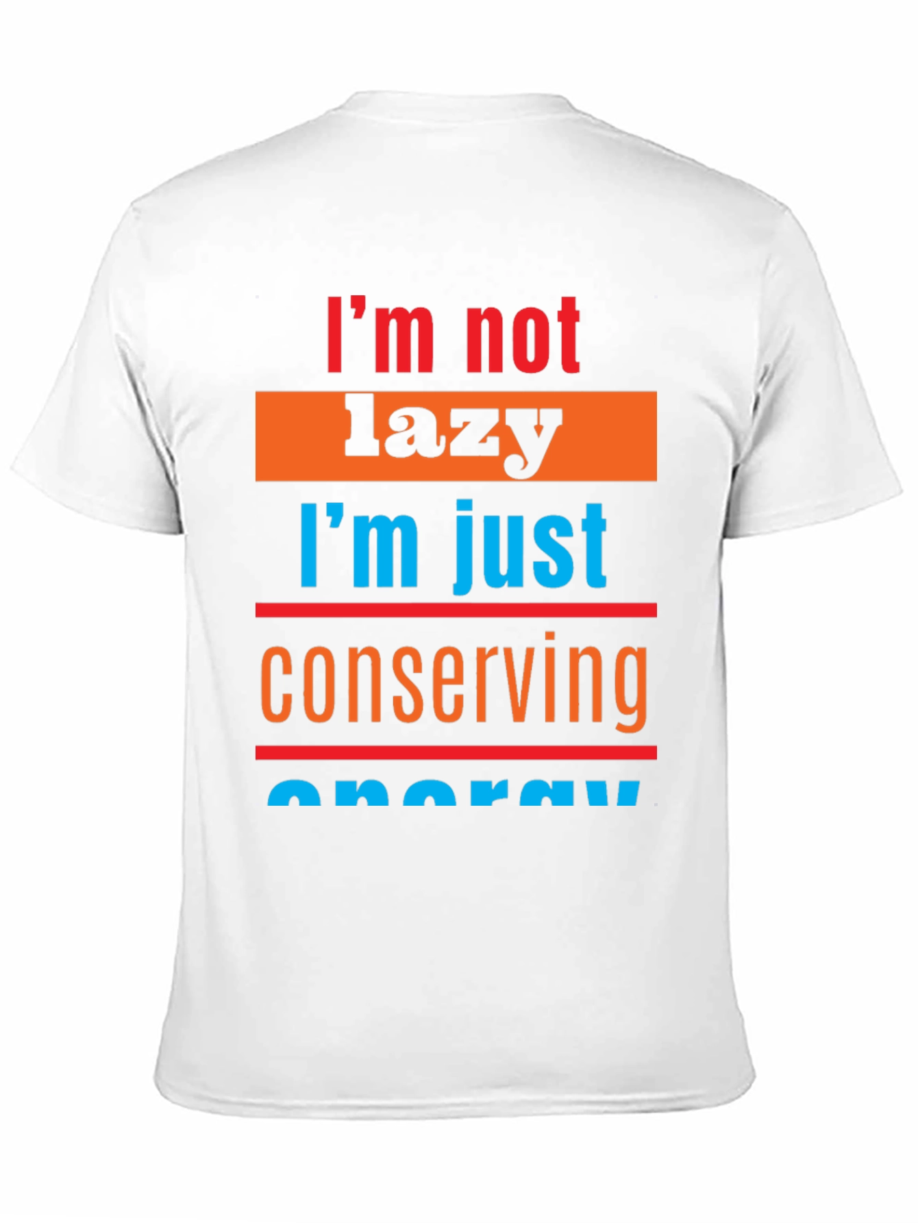 Lazy Conserving Energy Graphic Tee