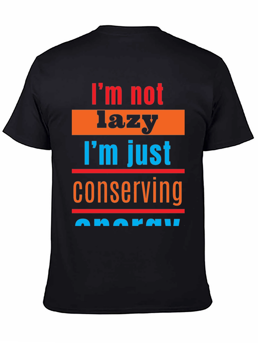 Lazy Conserving Energy Graphic Tee