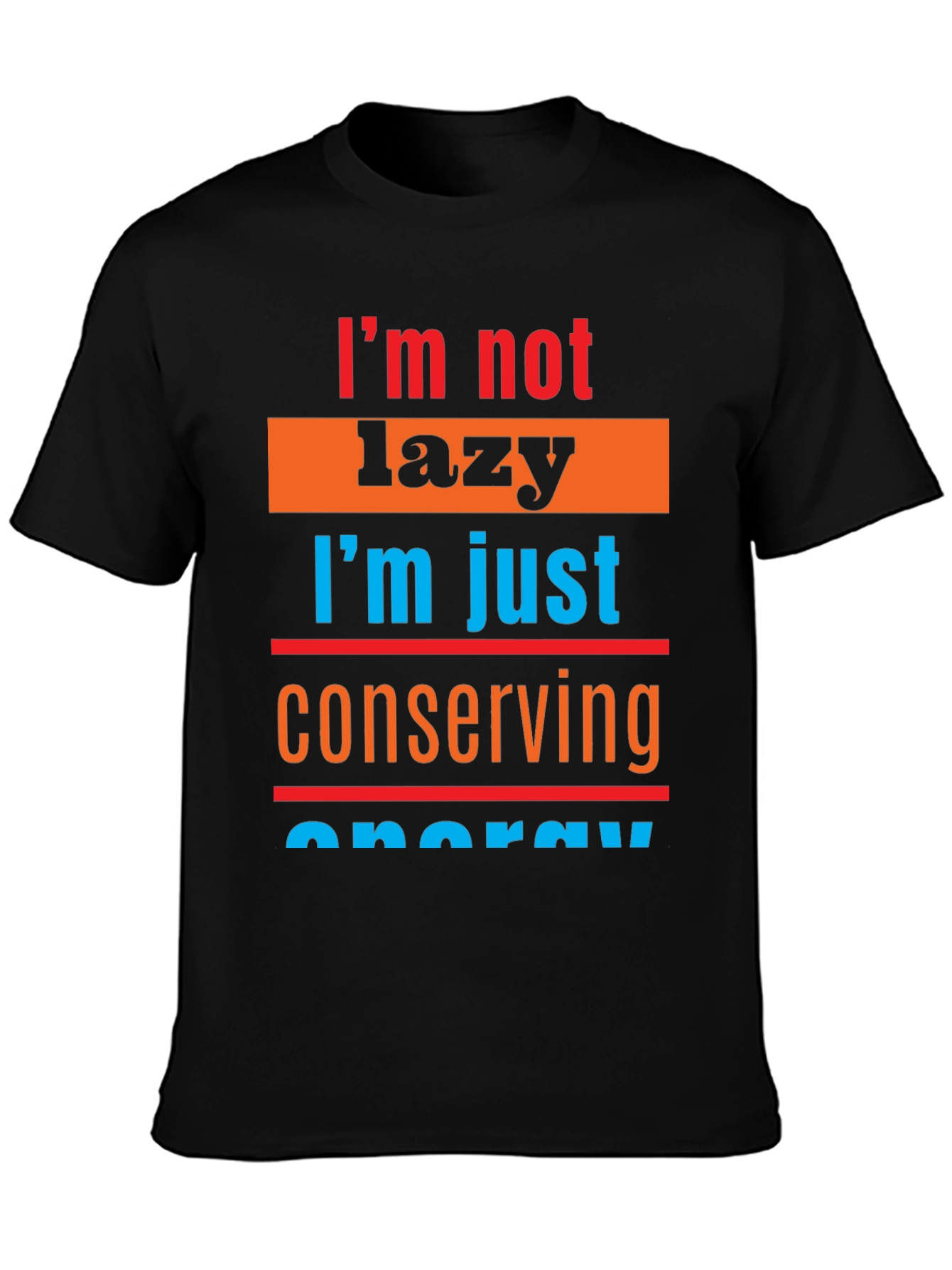 Lazy Conserving Energy Graphic Tee
