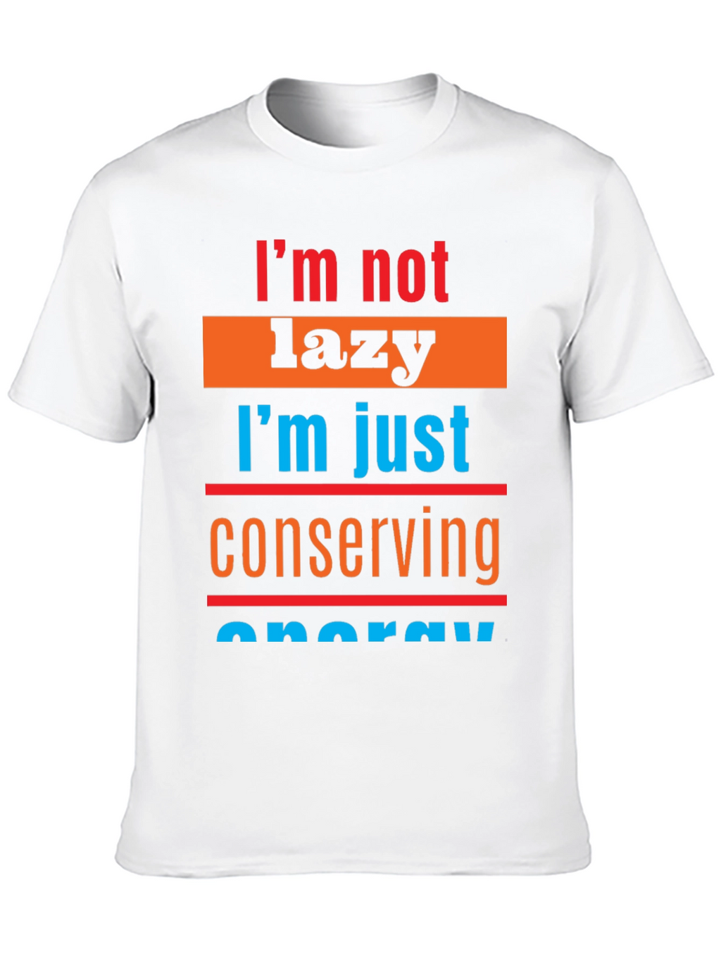Lazy Conserving Energy Graphic Tee