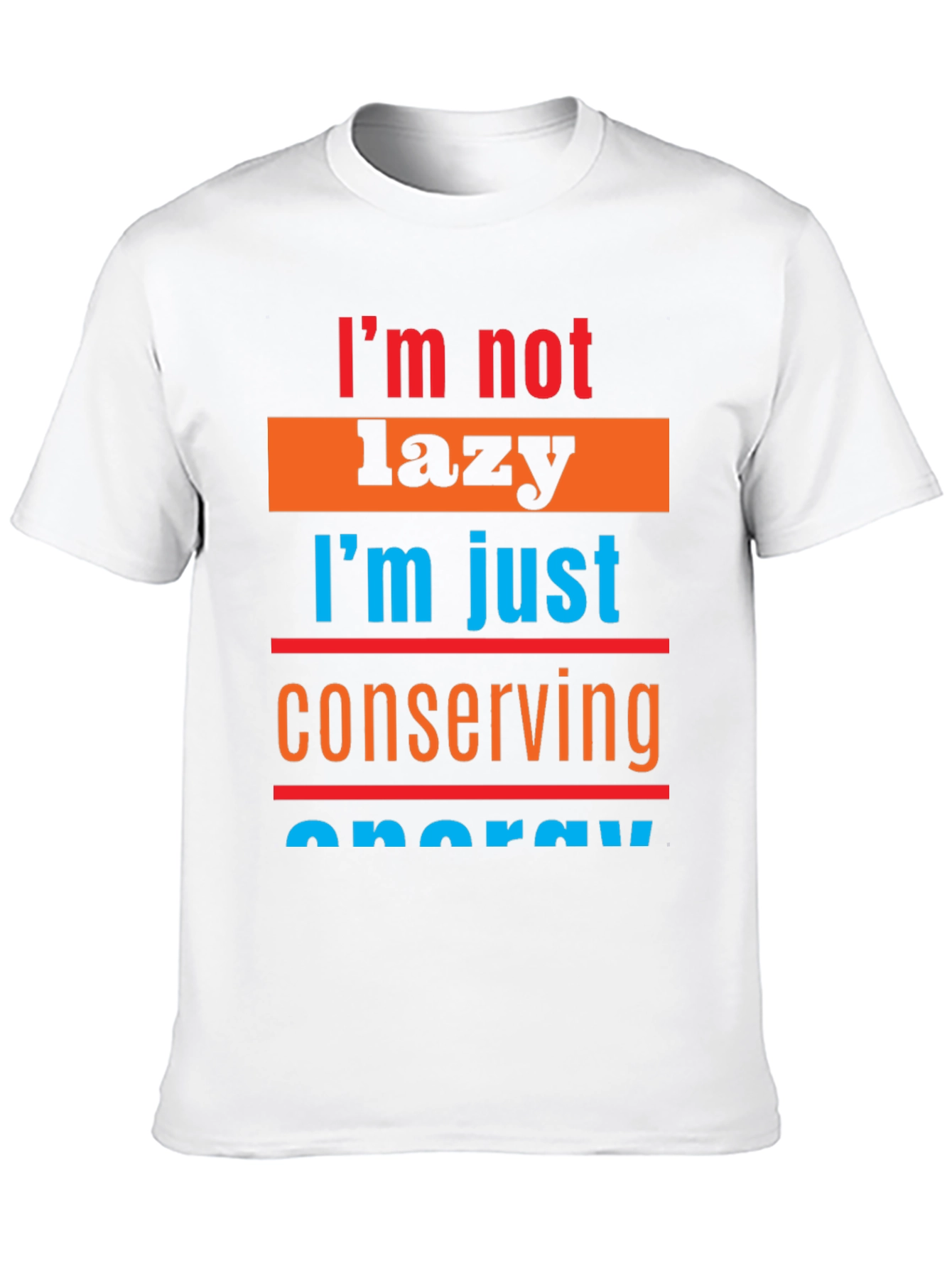 Lazy Conserving Energy Graphic Tee