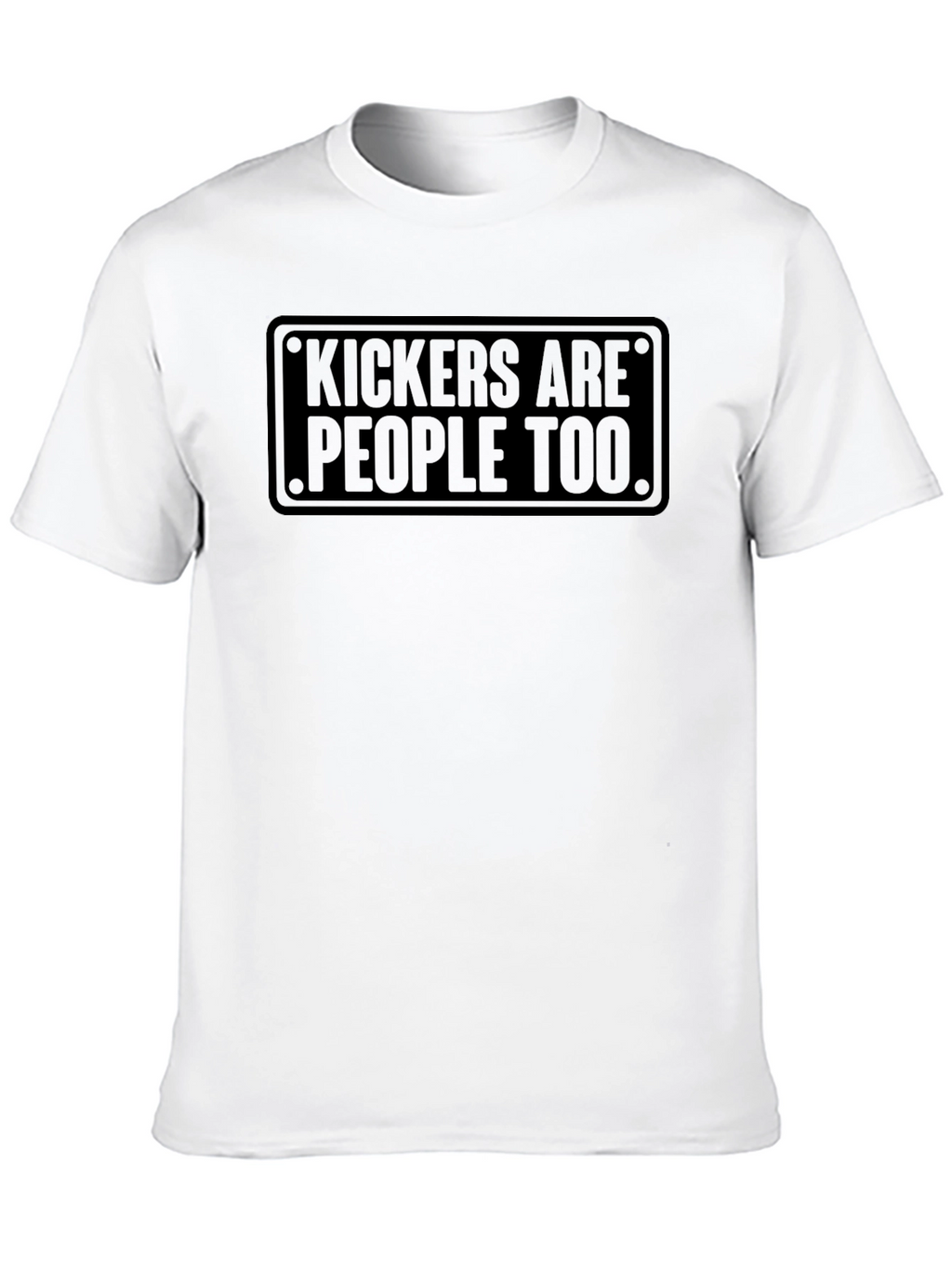 Kickers Are People Too T-Shirt Funny Football Tee