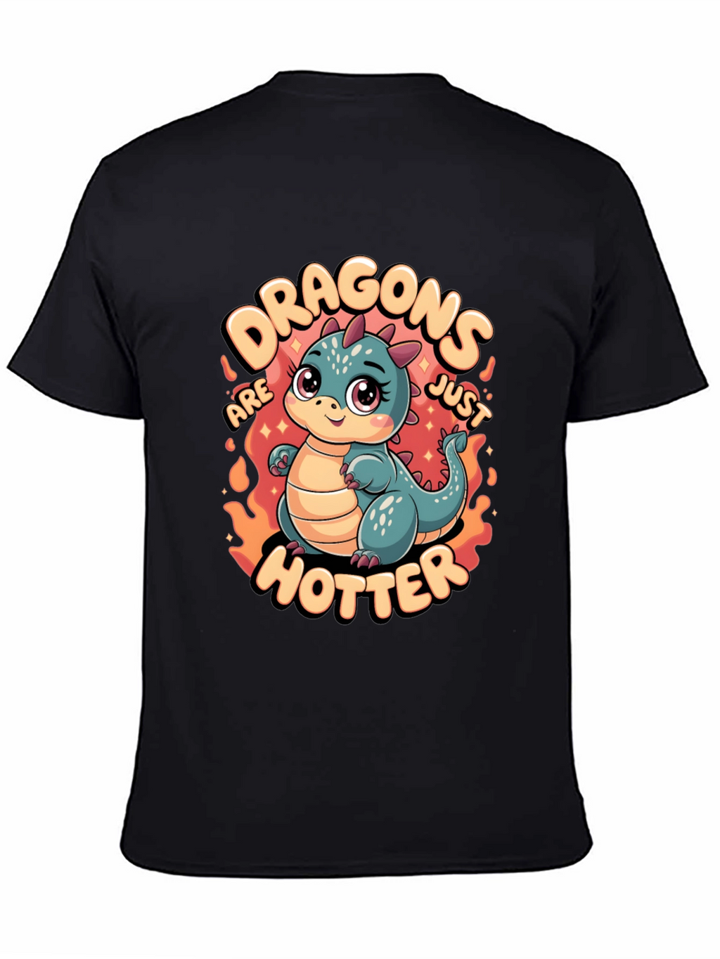Dragons Are Just Hotter Graphic T-Shirt