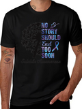 No Story Should End Too Soon Awareness T-Shirt