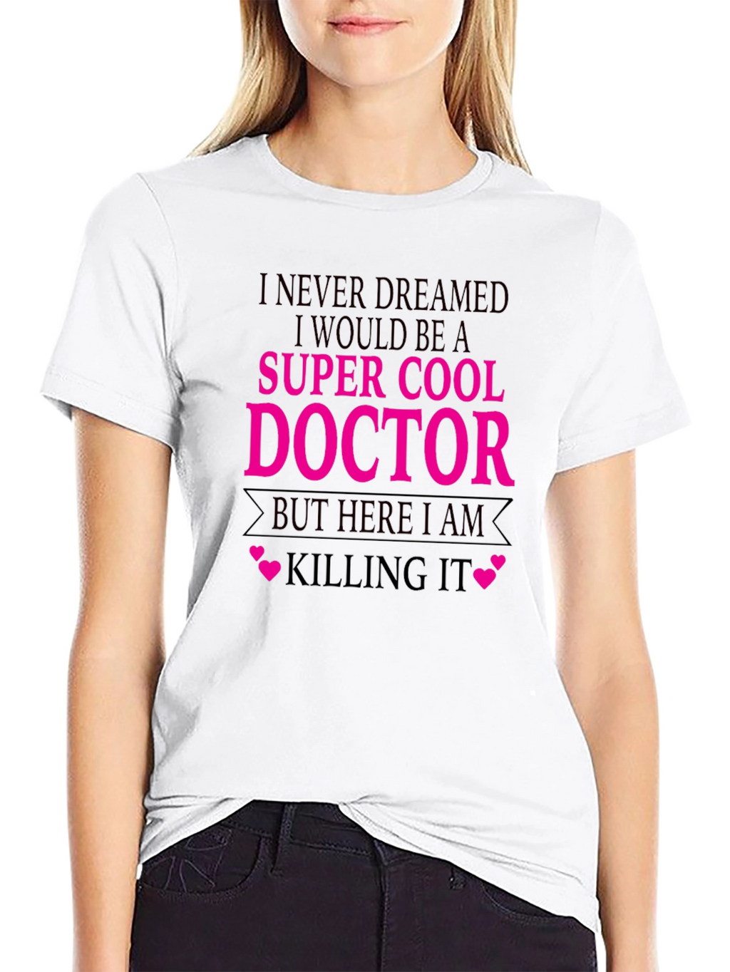 Super Cool Doctor T-Shirt - Killing It Tee