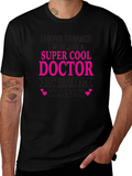 Super Cool Doctor T-Shirt - Killing It Tee