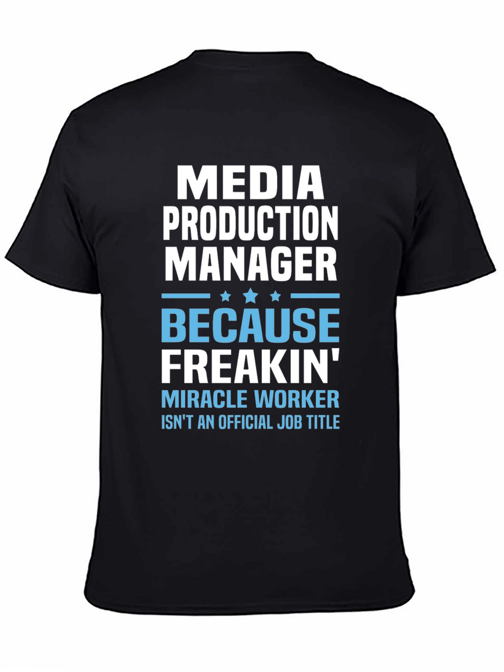 Media Production Manager Funny T-Shirt