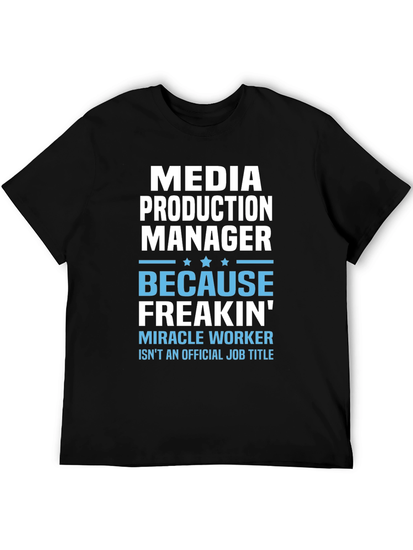 Media Production Manager Funny T-Shirt