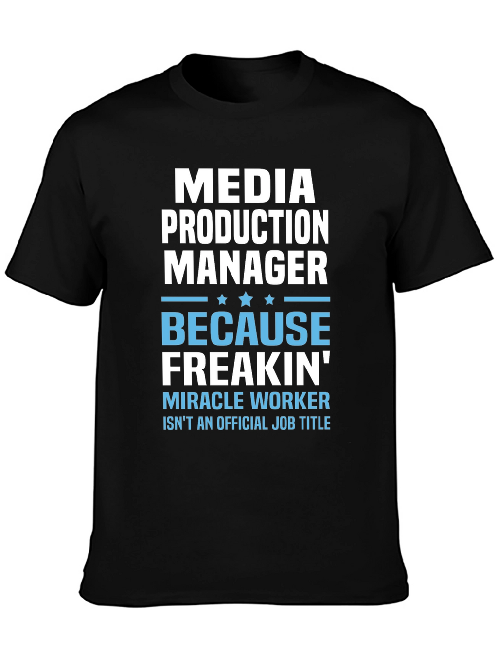 Media Production Manager Funny T-Shirt