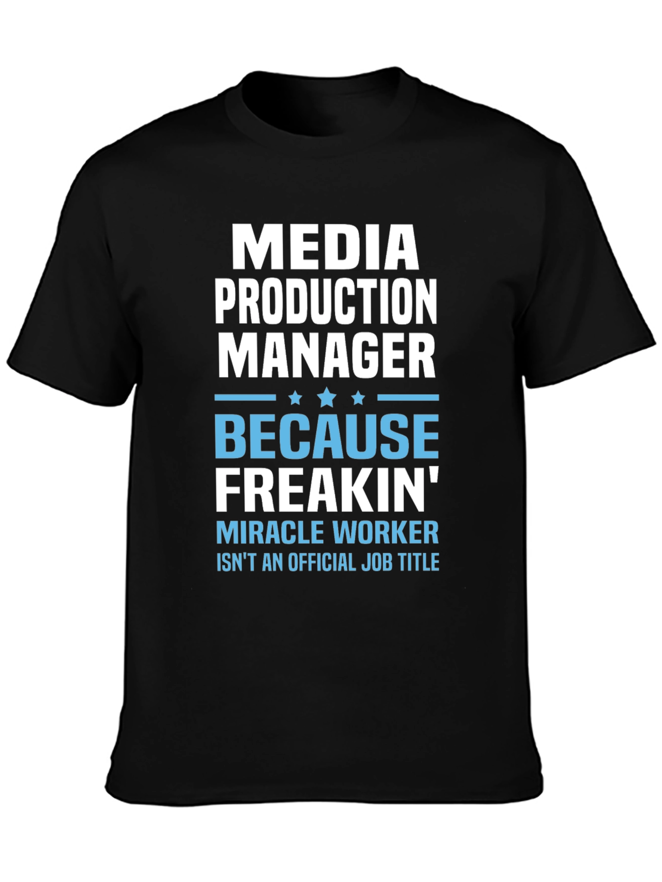 Media Production Manager Funny T-Shirt