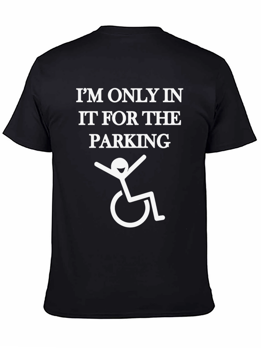 Funny Disability Parking T-Shirt