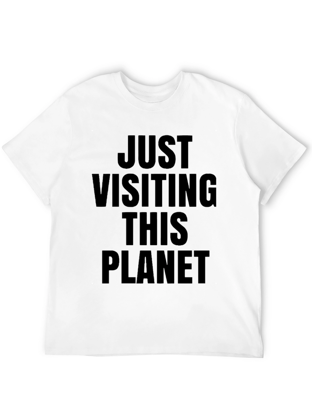Just Visiting This Planet Graphic Tee