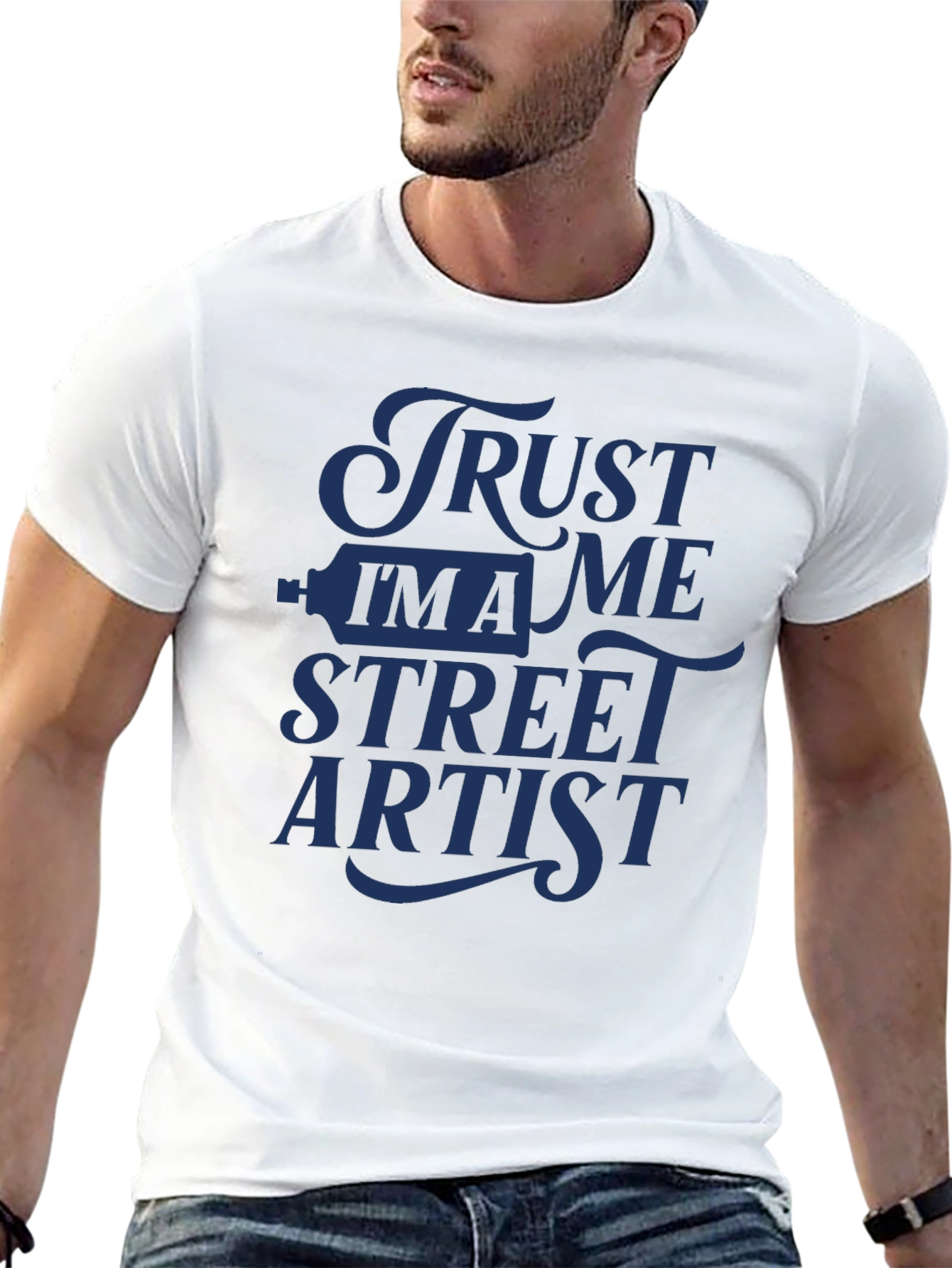 Trust Me Im A Street Artist T-Shirt