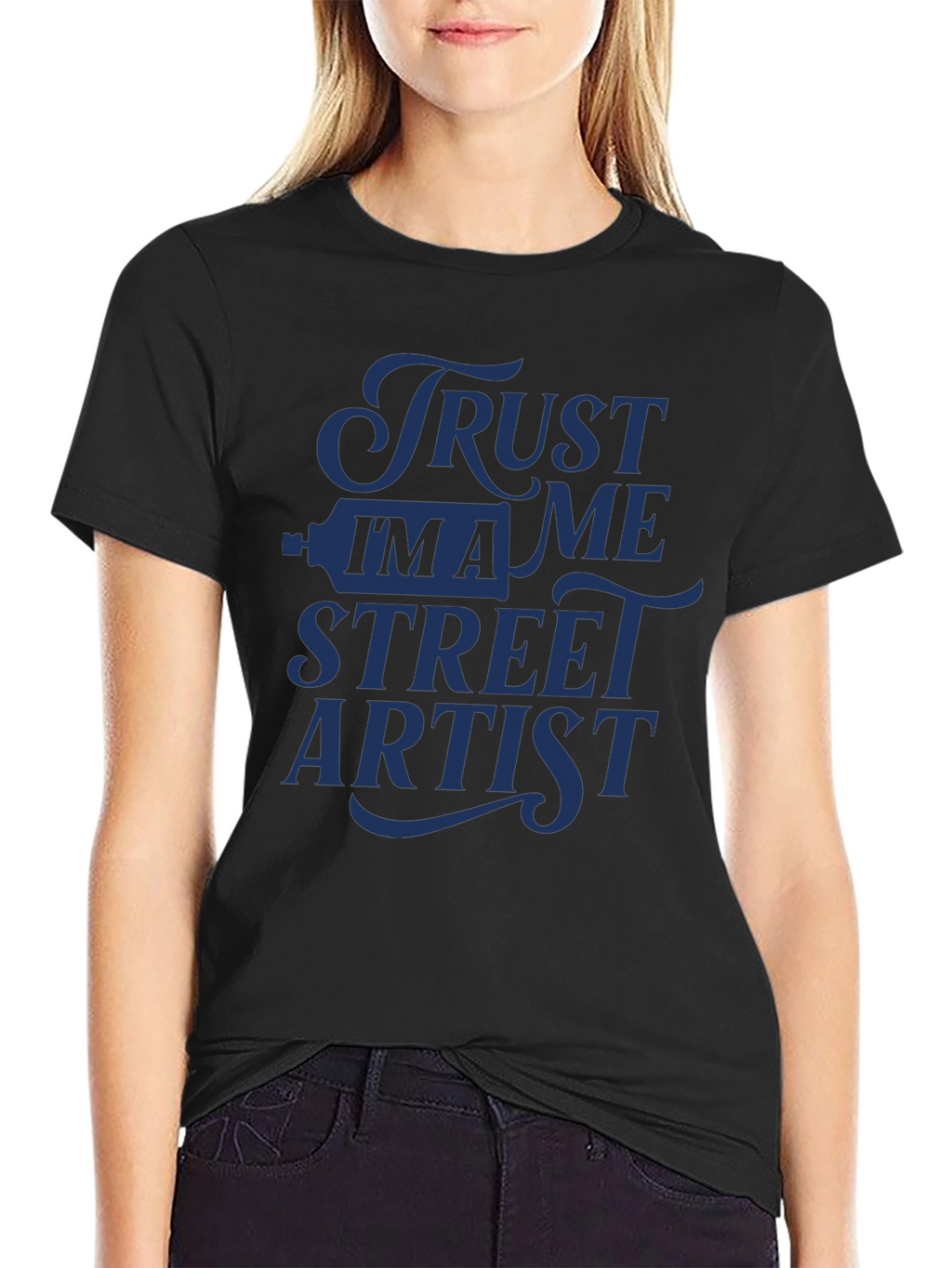 Trust Me Im A Street Artist T-Shirt