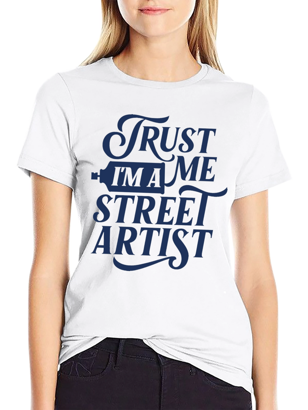 Trust Me Im A Street Artist T-Shirt