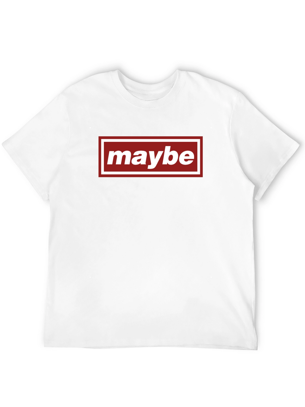 Maybe Graphic Tee - Casual Everyday Wear