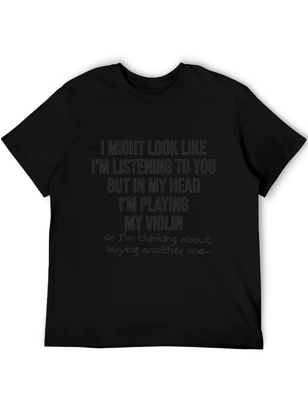 Violin Player T-Shirt: Im Playing My Violin