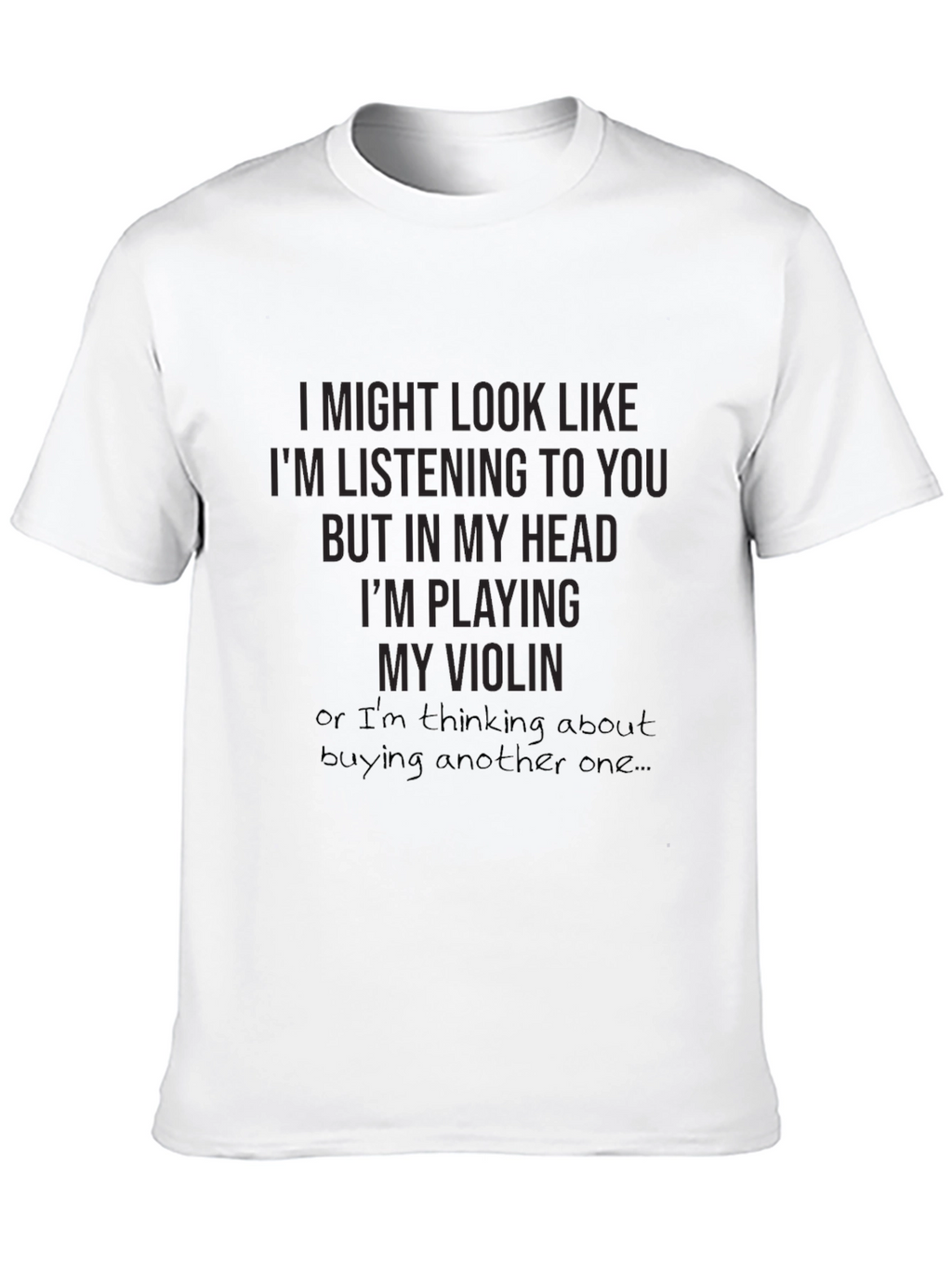 Violin Player T-Shirt: Im Playing My Violin