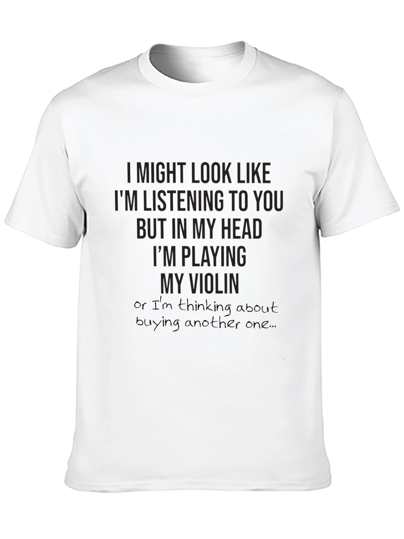 Violin Player T-Shirt: Im Playing My Violin