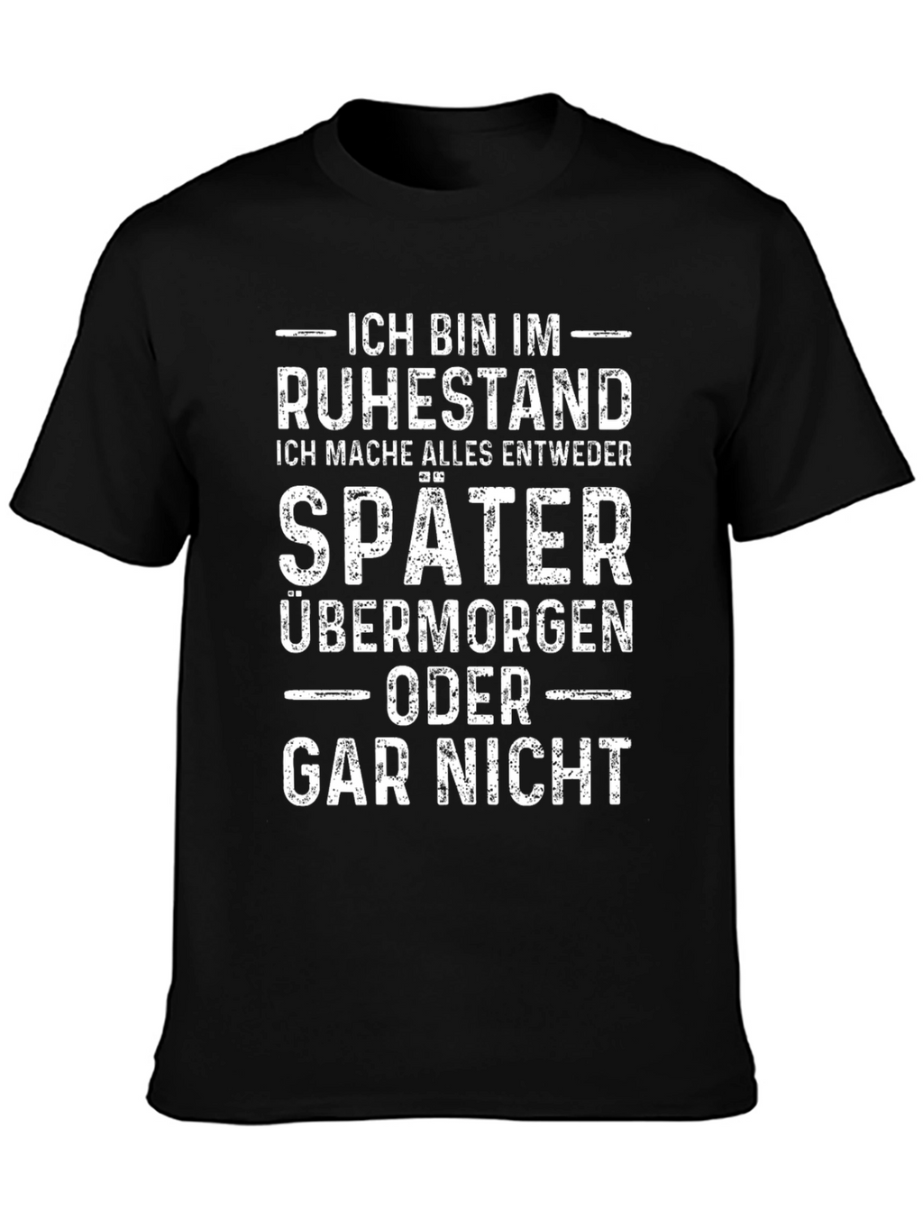Ich Bin Im Ruhestand T-Shirt - Retirement Humor