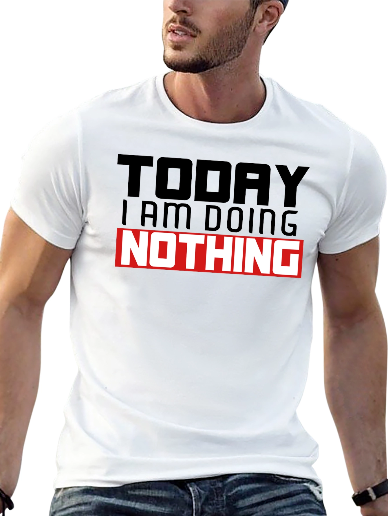 Today I am Doing Nothing T-Shirt