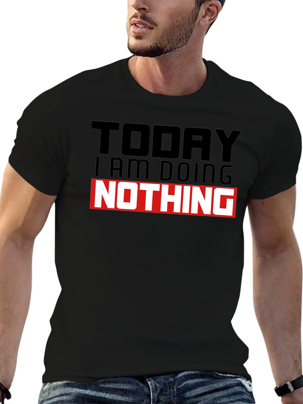 Today I am Doing Nothing T-Shirt