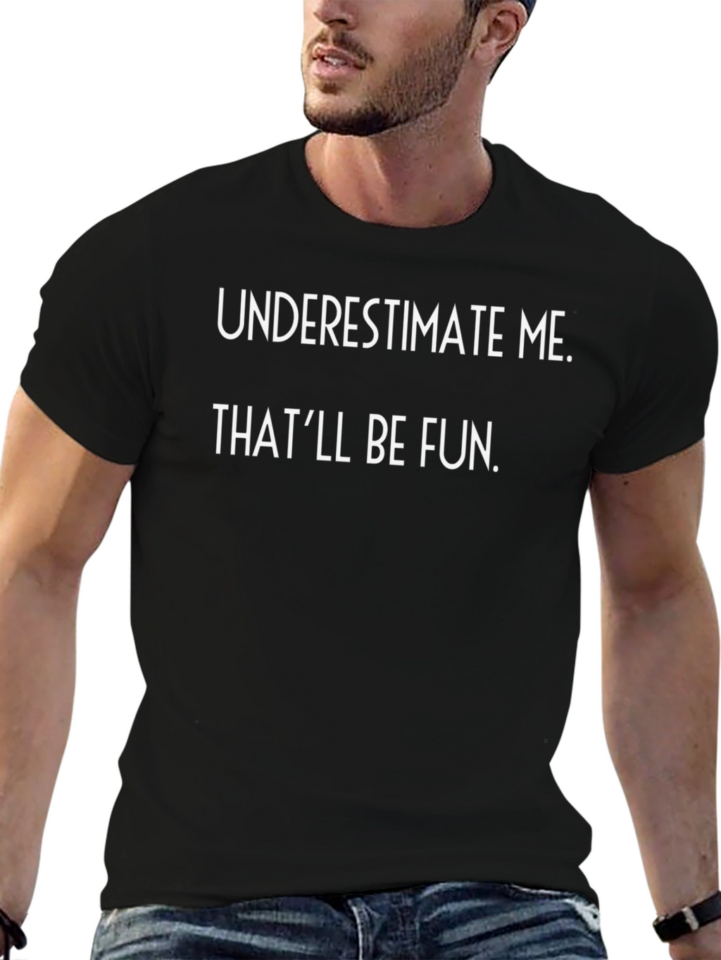 Underestimate Me Funny Graphic T-Shirt