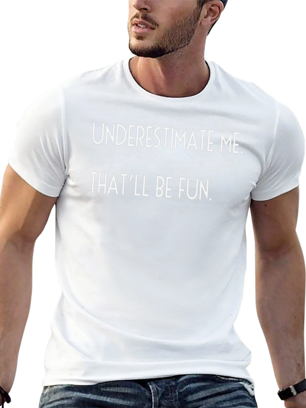 Underestimate Me Funny Graphic T-Shirt
