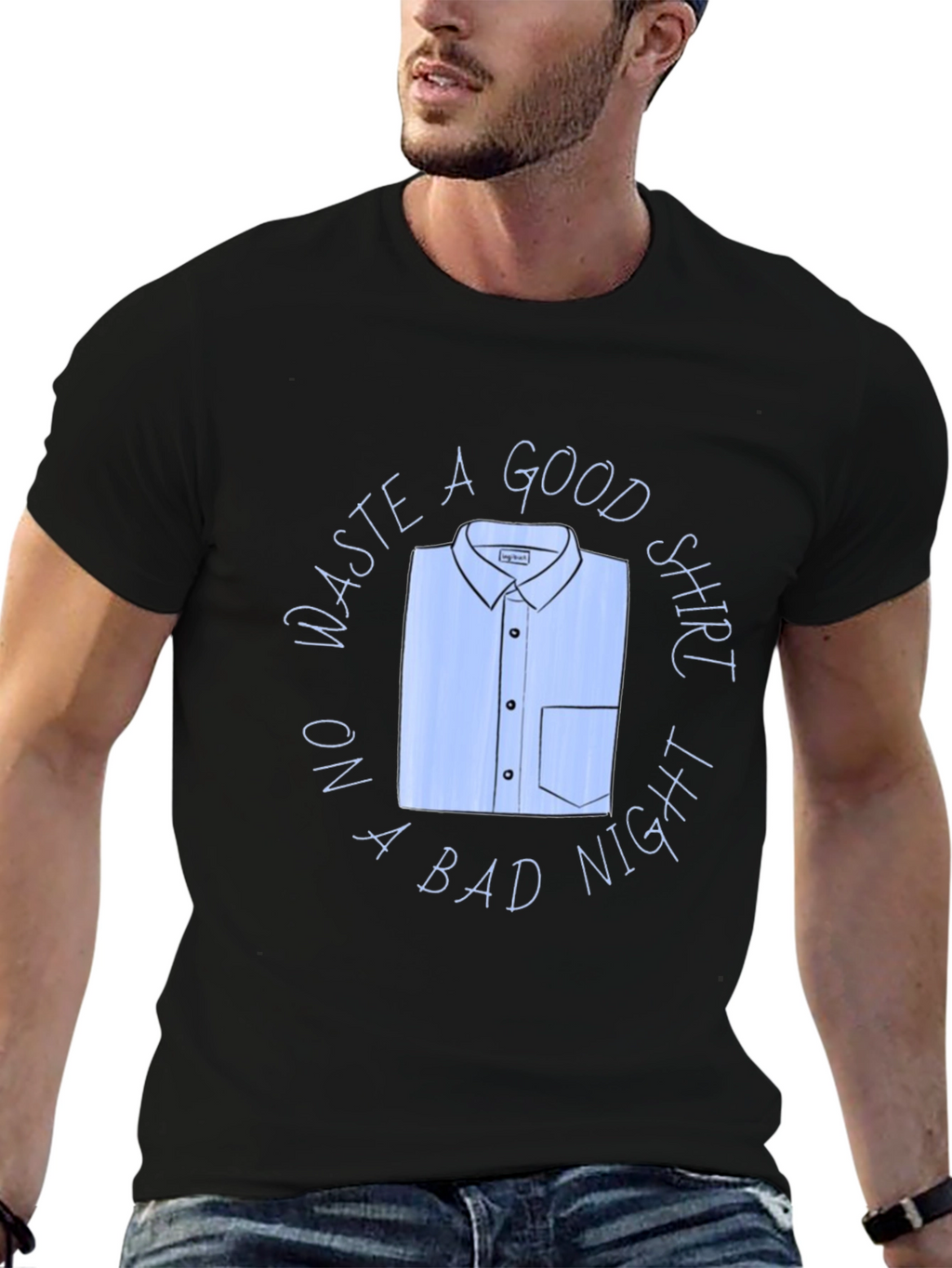 Waste A Good Shirt Funny Graphic T-Shirt