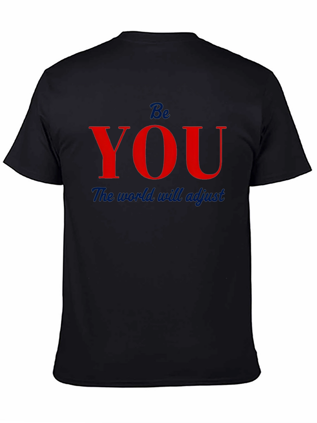 Be You T-Shirt - Black Graphic Tee