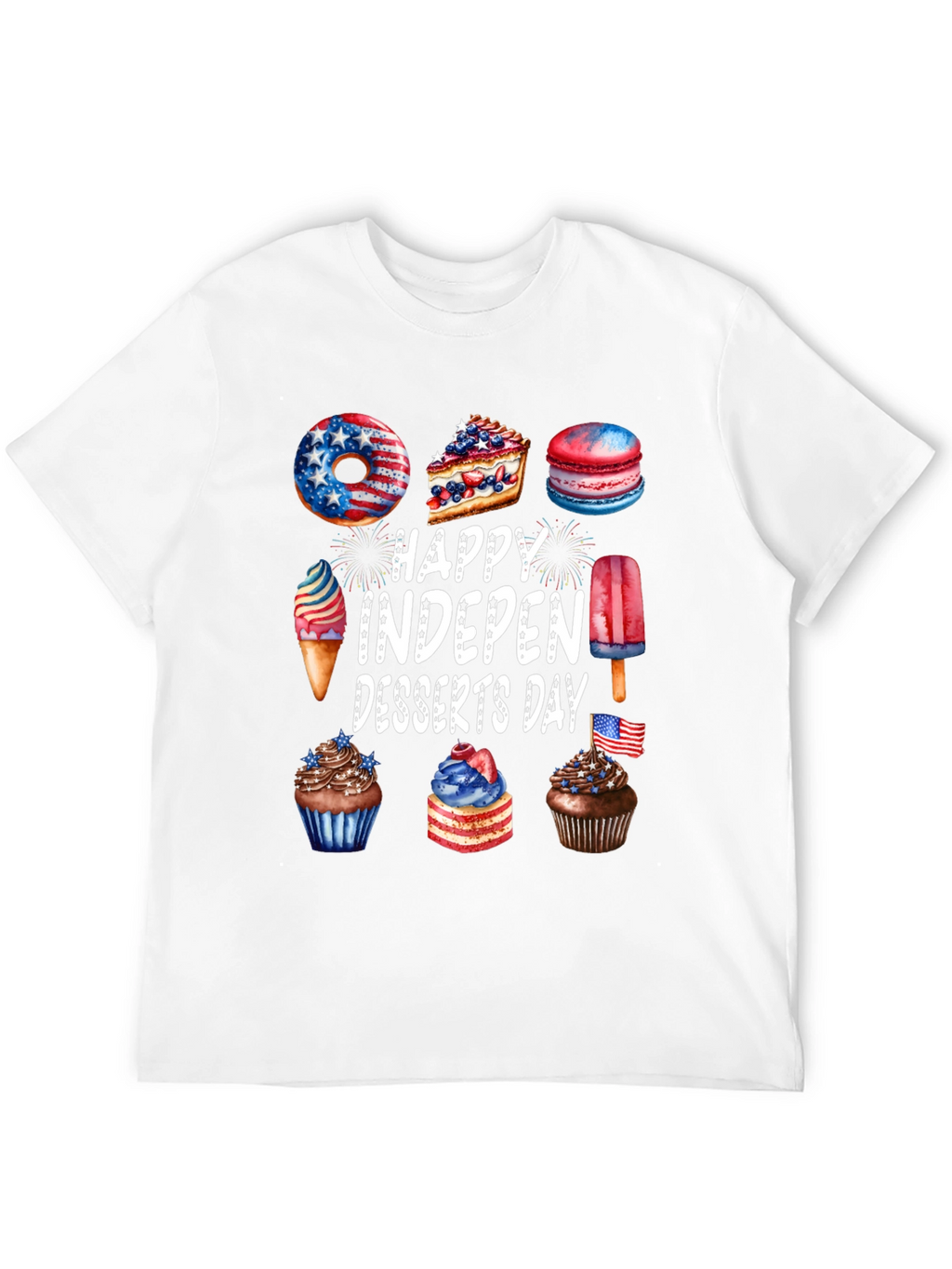 Happy Indepen-Desserts Day Patriotic T-Shirt