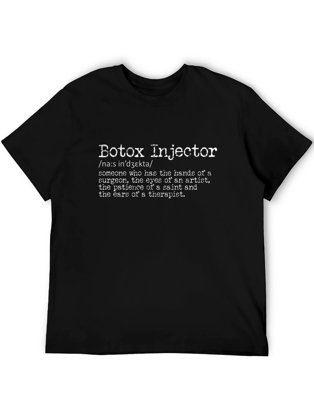 Botox Injector Definition T-Shirt