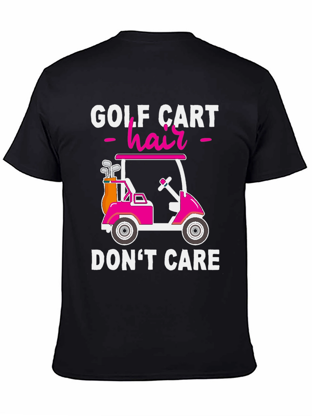 Golf Cart Hair Dont Care T-Shirt