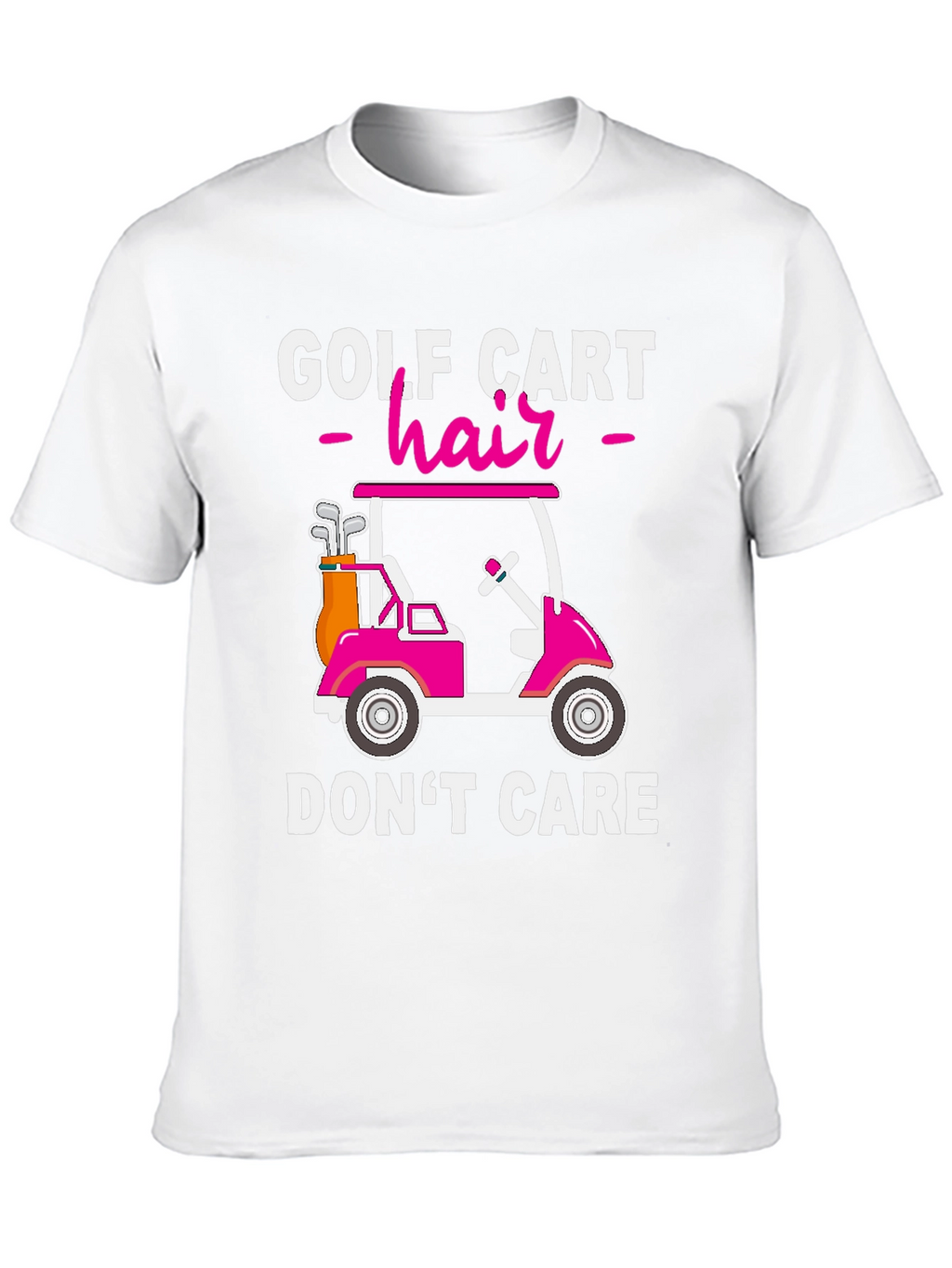 Golf Cart Hair Dont Care T-Shirt