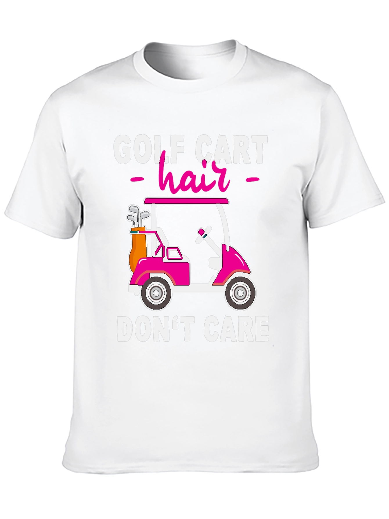 Golf Cart Hair Dont Care T-Shirt