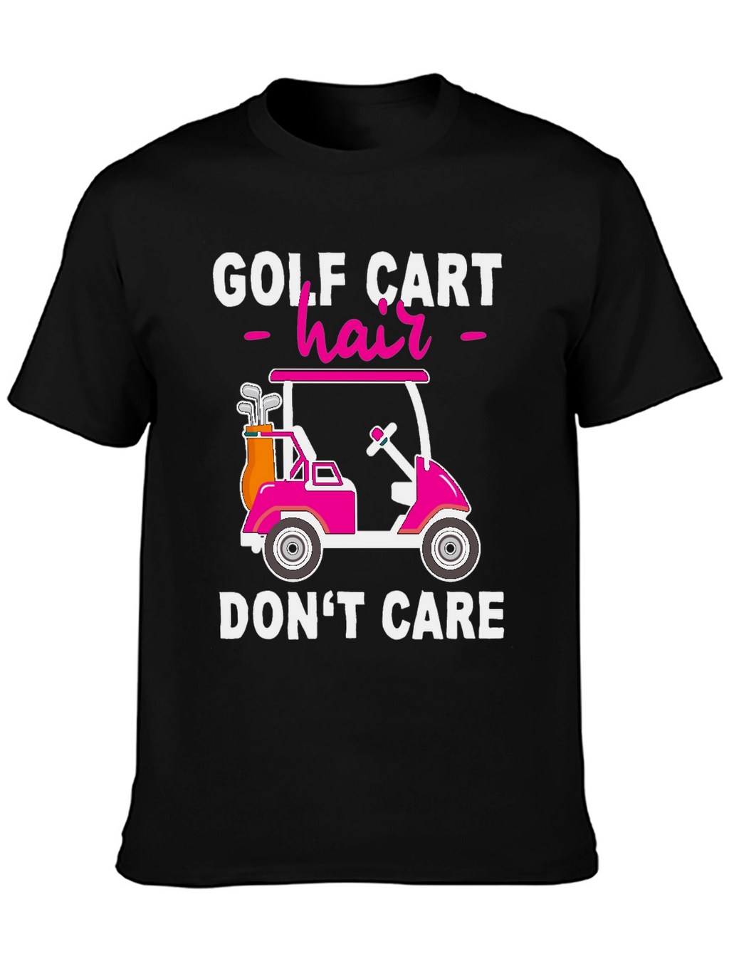 Golf Cart Hair Dont Care T-Shirt