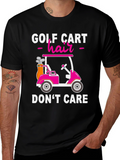 Golf Cart Hair Dont Care T-Shirt