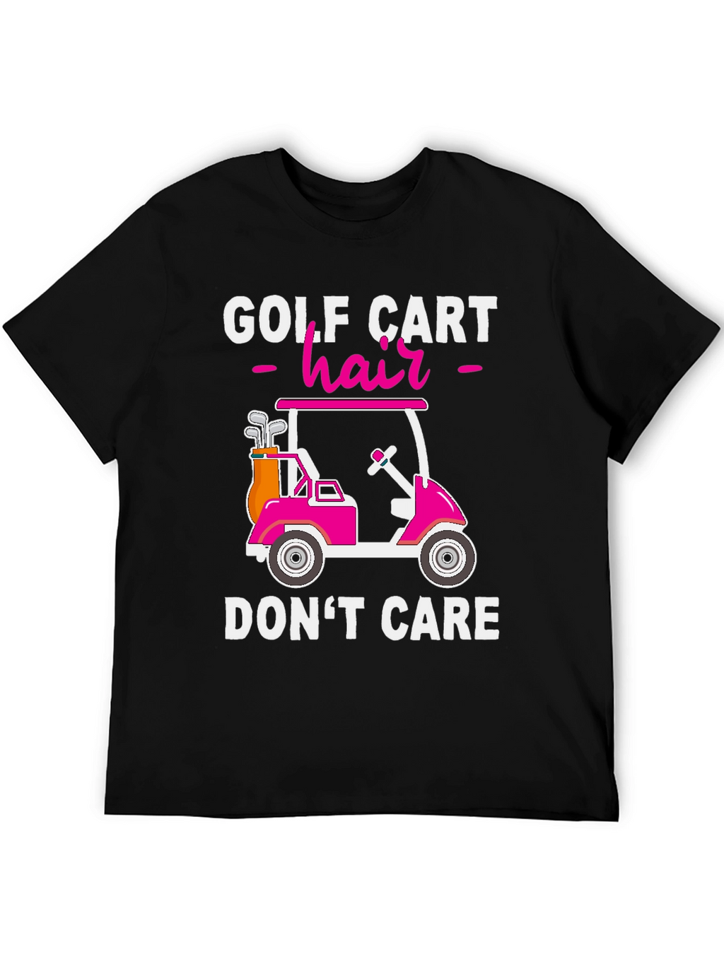 Golf Cart Hair Dont Care T-Shirt