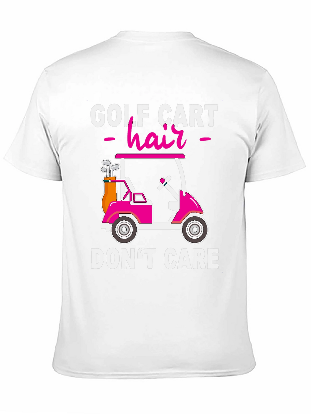 Golf Cart Hair Dont Care T-Shirt