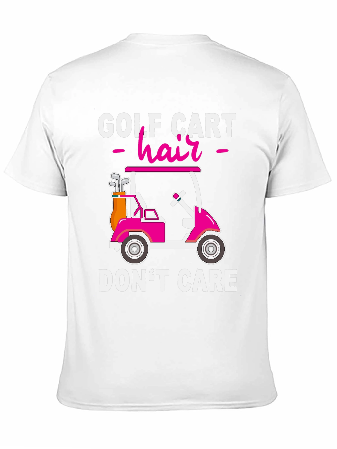 Golf Cart Hair Dont Care T-Shirt
