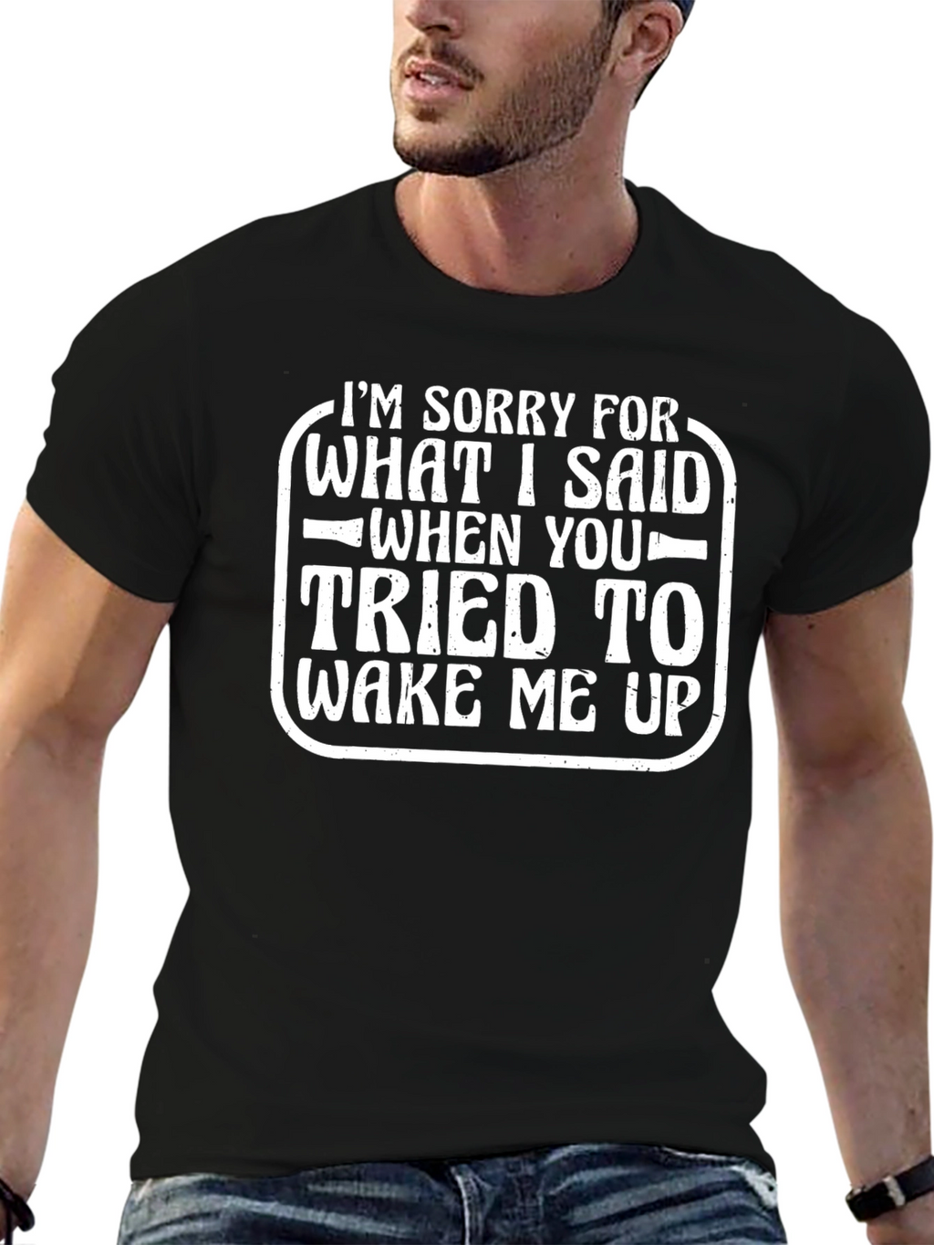 Funny Apology T-Shirt - Wake Me Up Quote
