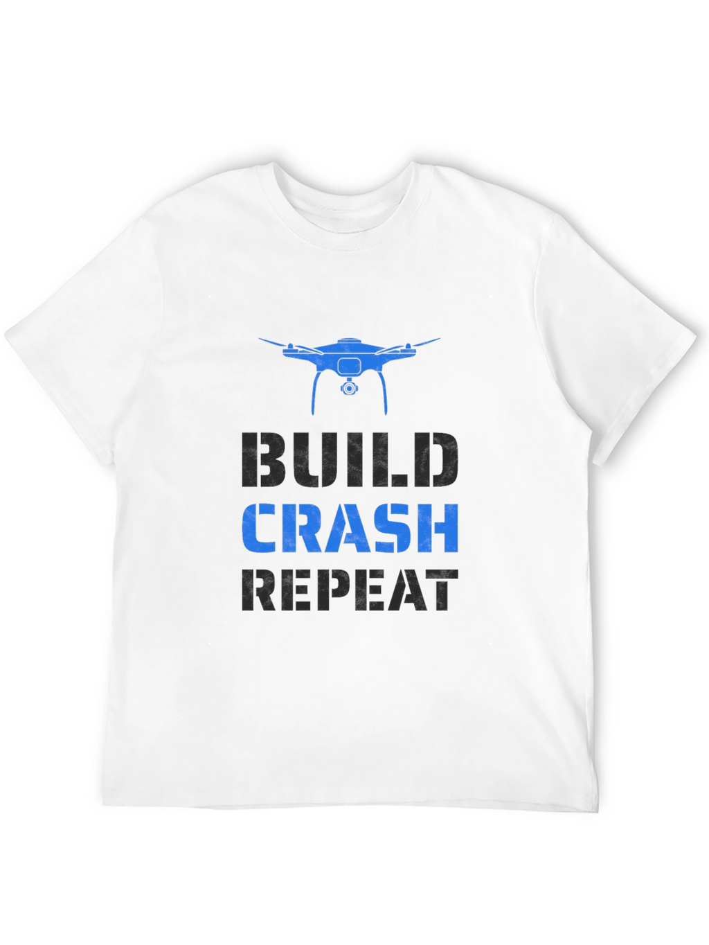 Drone Enthusiast Graphic Tee - Build Crash Repeat