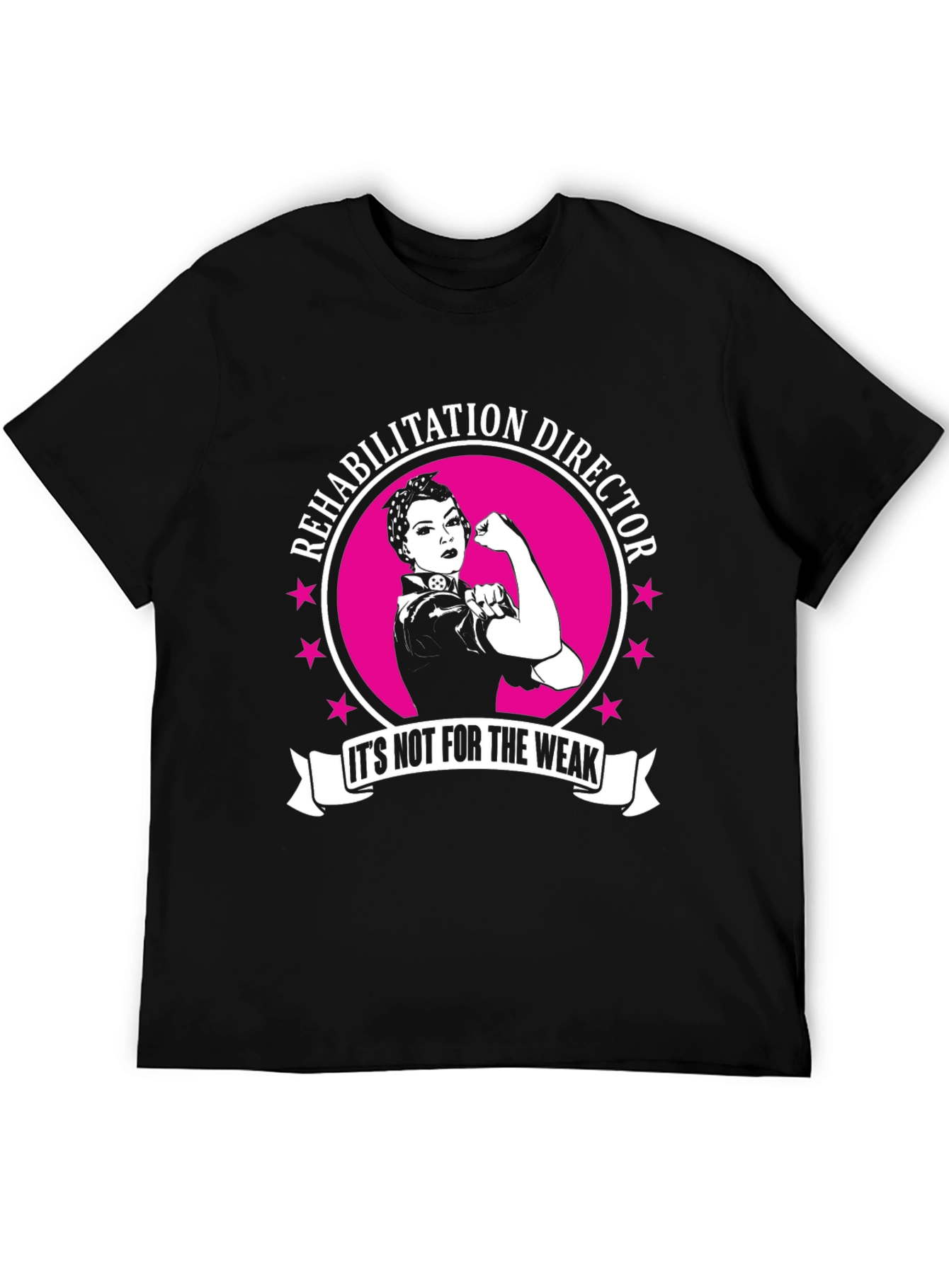 Rehabilitation Director T-Shirt: Strong Woman Design